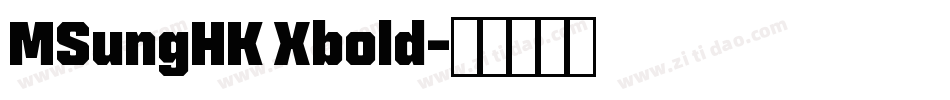 MSungHK Xbold字体转换